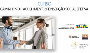CURSO CAMINHOS DO ACOLHIMENTO: REINSERÇÃO SOCIAL EFETIVA
