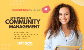 DIPLOMADO EN COMMUNITY MANAGEMENT CON MENCIÓN EN USER XPERIENCE E INTELIGENCIA ARTIFICIAL