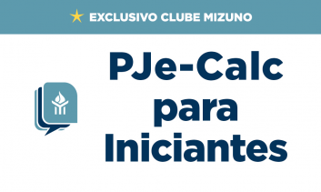 PJe-Calc para Iniciantes – Aula Exclusiva com Vicelmo Alencar | Clube Mizuno