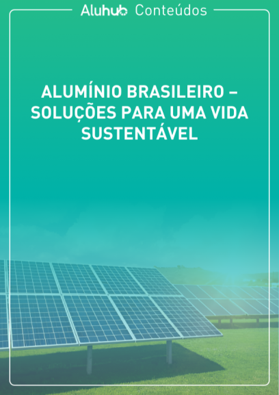 Alumínio Brasileiro – Soluções para uma Vida Sustentável