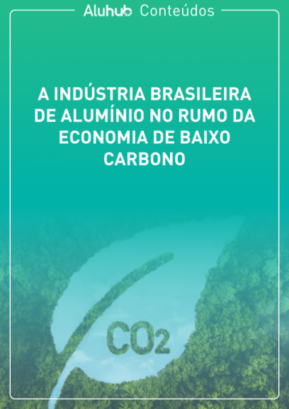 A indústria brasileira de alumínio no rumo da economia de baixo carbono