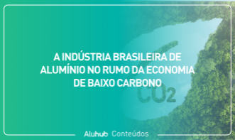 A indústria brasileira de alumínio no rumo da economia de baixo carbono