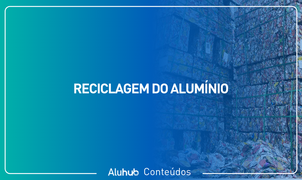 Reciclagem do Alumínio