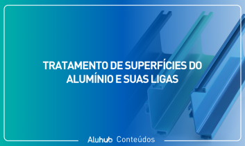 Tratamento de Superfícies do Alumínio e Suas Ligas