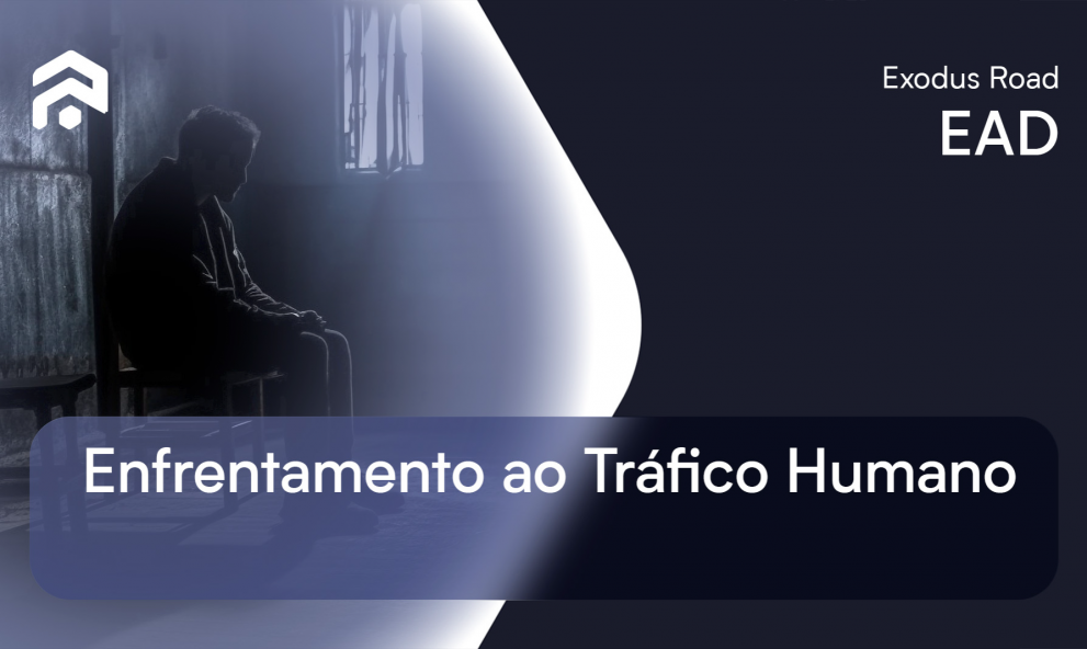 Enfrentamento ao Tráfico Humano - Exodus Road
