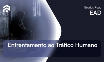Enfrentamento ao Tráfico Humano - Exodus Road
