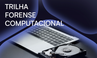 TRILHA FORENSE COMPUTACIONAL