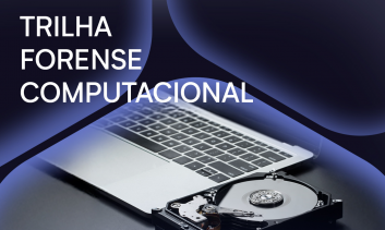 TRILHA FORENSE COMPUTACIONAL