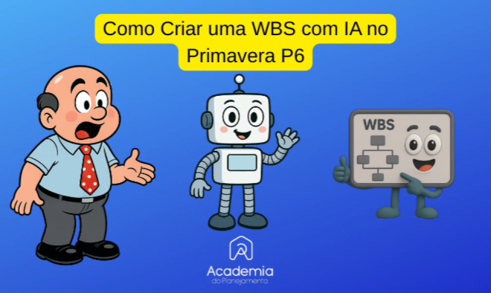 172 – Como Criar um Projeto no Primavera P6 com Ajuda da IA