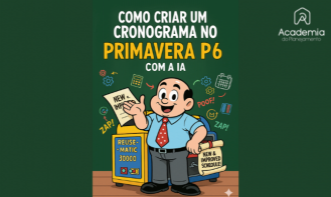 172 – Como Criar um Projeto no Primavera P6 com Ajuda da IA