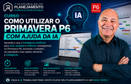 174 – Curso Como Utilizar o Primavera P6 com Ajuda da IA