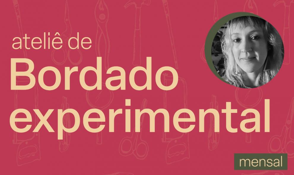 Ateliê de Bordado Experimental