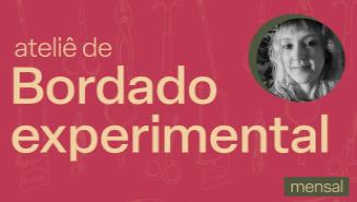 Ateliê de Bordado Experimental