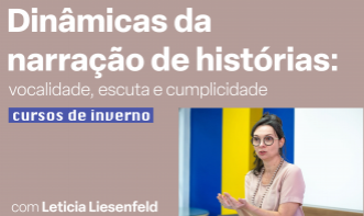 Dinâmicas da  narração de histórias: vocalidade, escuta e cumplicidade