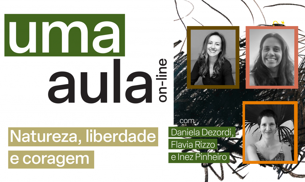Uma Aula - Natureza, liberdade e coragem
