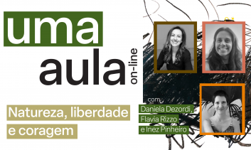 Uma Aula - Natureza, liberdade e coragem