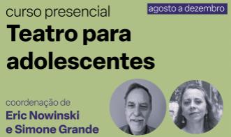 Teatro para adolescentes - agosto a dezembro