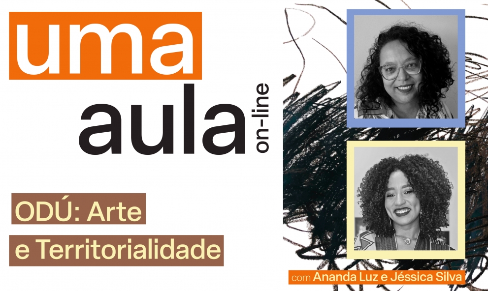 Uma Aula - Odú: Arte e Territorialidade