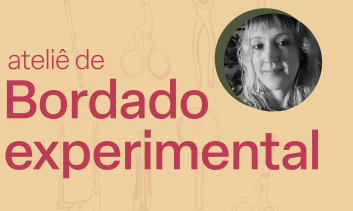 Ateliê de Bordado Experimental agosto