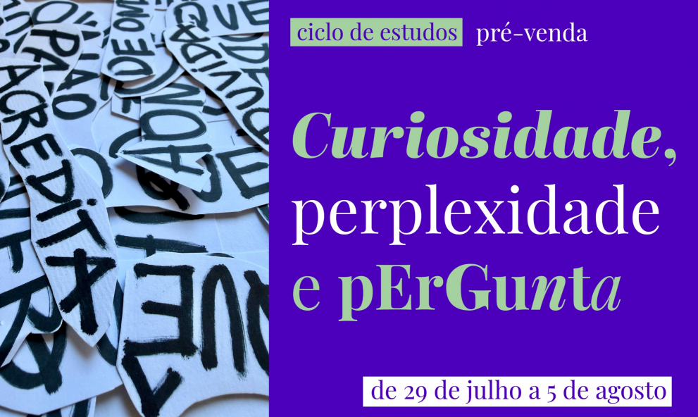 Ciclo de Estudos - Curiosidade, Perplexidade e Pergunta