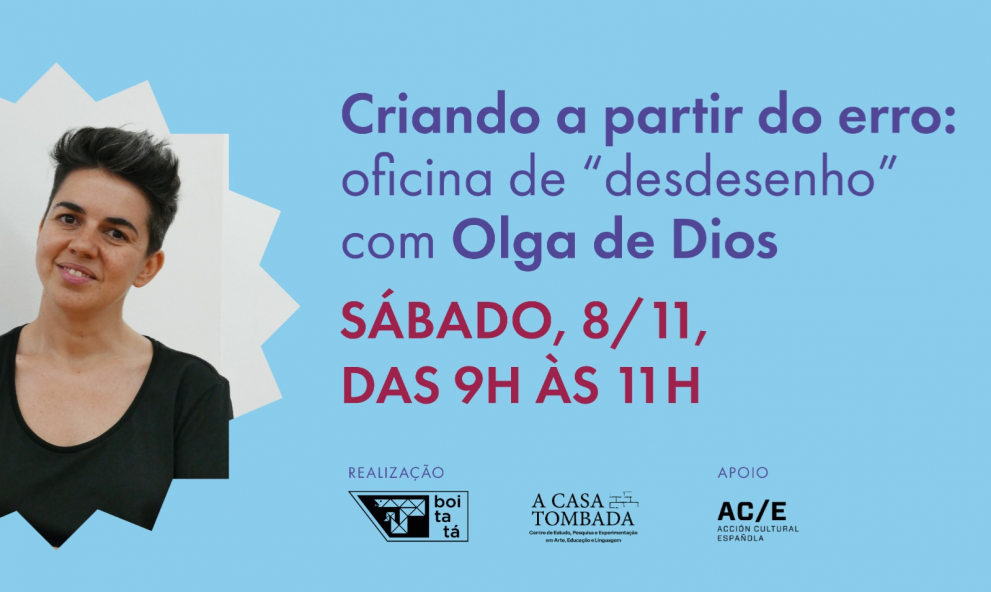 Oficina de "desdesenho" - Criando a partir do erro com Olga de Dios