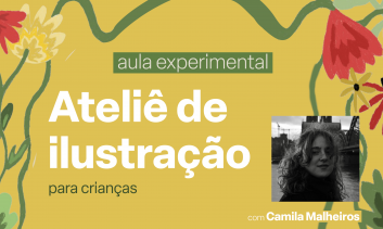 Aula Experimental - Ateliê de Ilustração para Crianças