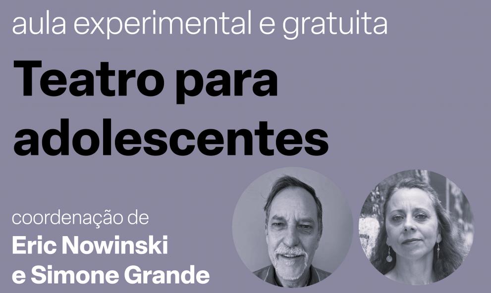 Aula experimental e gratuita de Teatro para adolescentes