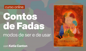 Contos de Fadas: modos de ser e de usar