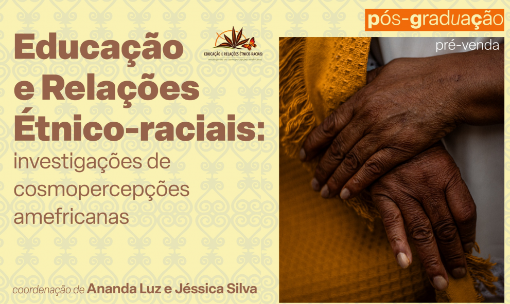 Pós-graduação Educação e Relações Étnico-Raciais: investigações de cosmopercepções amefricanas