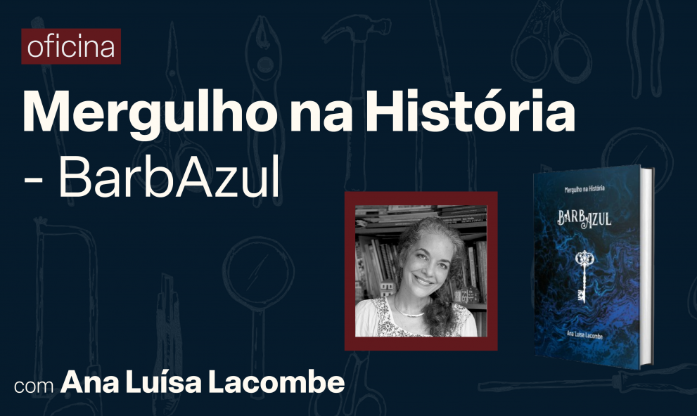 Oficina Mergulho na História - BarbAzul