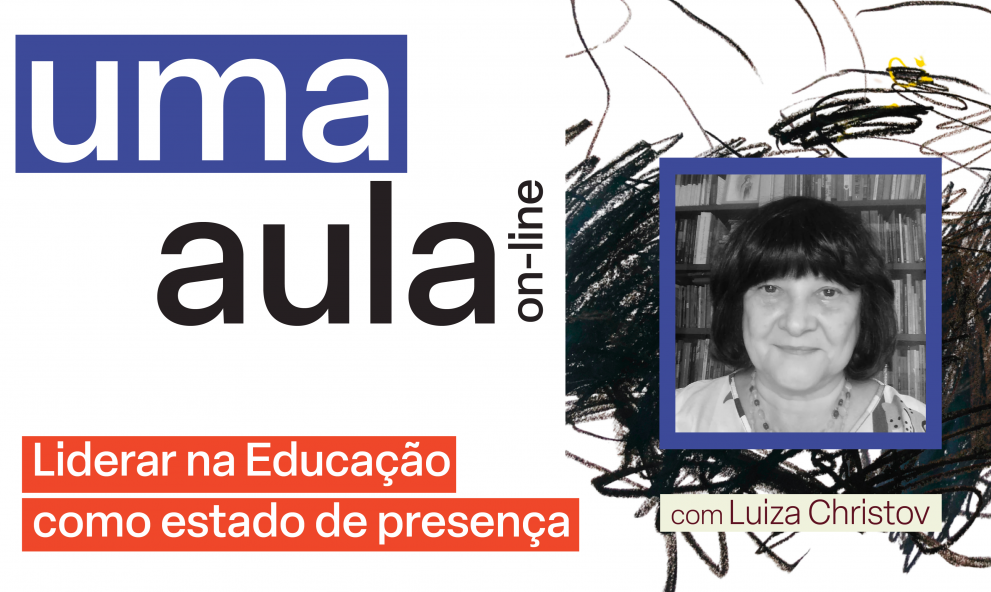Uma Aula - Liderar na Educação como Estado de Presença