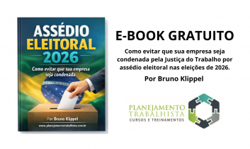 Assédio Eleitoral 2026 - Como evitar a condenação da sua empresa