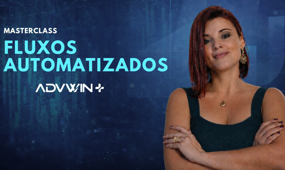 MasterClass Fluxos Automatizados no ADVWIN+