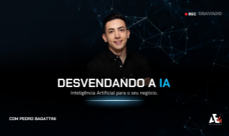 Desvendando a IA - Com Pedro Bagattini