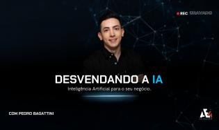Desvendando a IA - Pedro Bagattini