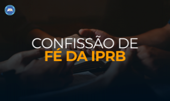 Confissão de Fé da IPRB
