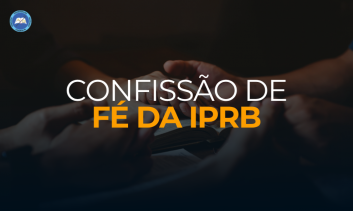 Confissão de Fé da IPRB