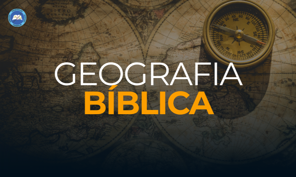 GEOGRAFIA BÍBLICA - SPRC