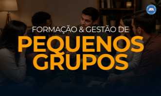 Formação & Gestão de Pequenos Grupos