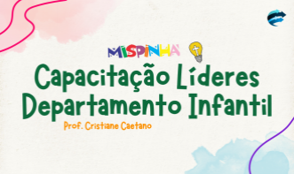 Capacitação Líderes Dep. Infantil