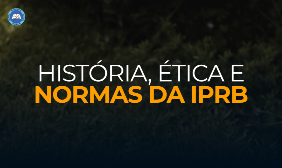HISTÓRIA DA IPRB - SPRC