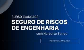 Curso Avançado de Seguro de Riscos de Engenharia