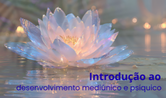 Introdução ao desenvolvimento mediúnico