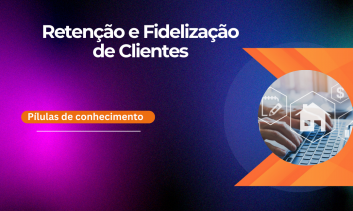 Retenção e Fidelização de Clientes