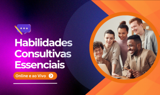Habilidades Consultivas Essenciais