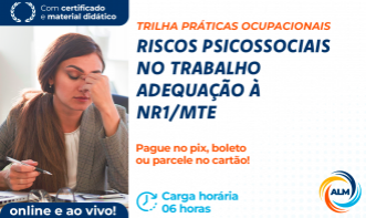 Riscos Psicossociais no Trabalho - Adequação à NR1/MTE
