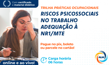 Riscos Psicossociais no Trabalho - Adequação à NR1/MTE