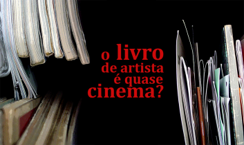 o livro de artista é quase cinema?