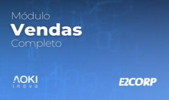 Curso completo do Módulo de Vendas E2Corp - 3m