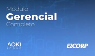 Curso completo do Módulo Gerencial E2Corp - 3m